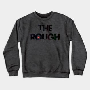 Diamond in the rough Crewneck Sweatshirt